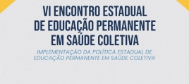 card VI Encontro Estadual de Educação Permanente em Saúde Coletiva